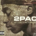 2Pac - Letter 2 My Unborn