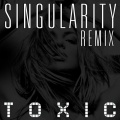 Britney Spears、Singularity - Toxic (Singularity Remix)