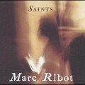 marc ribot - Saints