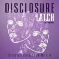 Disclosure、StéLouse、Curious Kontrol - Latch