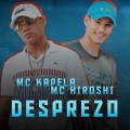 MC Kapela、MC Hiroshi - Desprezo