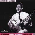 Intégrale Henri Salvador vol. 1 1942-1948 - Maladie d'amourVOL. 1 : 1942 - 1948