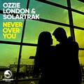 Ozzie London、Solartrak - Never over You