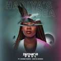 Dionne Farris、Zacchae'us Paul、Hadiya George - Hadiya's Idea (feat. Hadiya George & Dionne Farris)