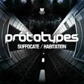The Prototypes - Suffocate