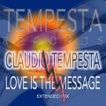 Claudio Tempesta - LOVE IS THE MESSAGE (EXTENDED MIX)