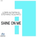 Stefano Volpato、Loris Altafini - Shine on Me