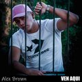 alex brown - Ven Aqui