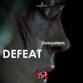 Dubsystem - Defeat (Original mix)