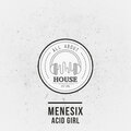 Menesix - Acid Girl