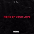 Lil Tjay - None of Your Love