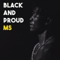MS - Black & Proud