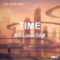 DJ Luson、MKJ - Time (DJ Luson Edit Mix)