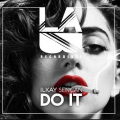 Ilkay Sencan - Do It