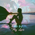 MD DJ - My Love (Original Mix Extended)