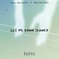 Let Me Down Slowly (Remix)