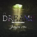The Darkmaker、ALONE千本樱景严 - TheDarkmaker-Dreams (JINGYAN Remix)(ALONE千本樱景严 / TheDarkmaker remix)