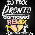 Pronto - Damaged REMIX