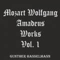 Mozart Wolfgang Amadeus: Works, Vol. 1