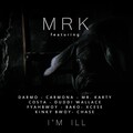 Darmo、Carmona、Bako、Duddi Wallace、Fyahbwoy、MRK、Xcese、Mr Karty、Kinky Bwoy、Costa、chase - I'm Ill