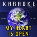 My Heart Is Open(Karaoke Version)