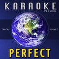 Perfect(Karaoke Version)