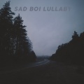 Sad Boi Lullaby