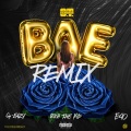 Bae (feat. G-Eazy Rich The Kid & E-40)(Explicit|Remix)