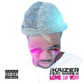 DJ Kaizer、Mars K - Love in You (Explicit)
