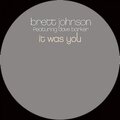 Brett Johnson、dave barker - It Was You