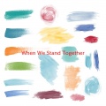 Various Artists - When We Stand Together (Complete version originally performed by Nickelback)