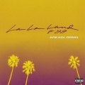 La La Land (feat. YG)(ARKADI Remix|Explicit)