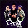 Mr Black la Fama、randy、Jowel - Pasto Pelu