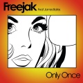 Freejak、James Bates - Only Once (Radio Edit)