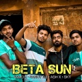 Anmol、Ash X、Sky、Sandy 2.0 - Beta Sun