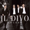 Il Divo - Pour Que Tu M'aimes Encore