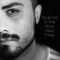 Abis - I Would Like to Sing About Happy Things