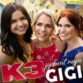 K3 - Jij bent mijn Gigi