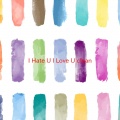 Various Artists - I Hate U, I Love U(Complete version originally performed by Gnash feat. Olivia O'Brien) (clean)