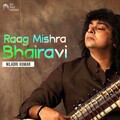 Niladri Kumar - Raag Mishra Bhairavi