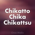 Onsa Media - Chikatto Chika Chikattsu