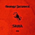 Sana - Revenge Sacrament (Explicit)