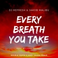 Michael Shynes、Dj Refresh、Jakob Malibu、Andy Shade、Double Depth - Every Breath You Take (Double Depth & Andy Shade Remix)