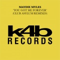 You Got Me Forever(Club Asylum Remixes)