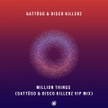 Million Things (GATTÜSO & Disco Killerz VIP Mix)