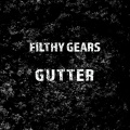 Filthy Gears - Gutter (Explicit)