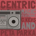 Peta Parker、Centric、C Keys - Magic