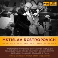 Mstislav Rostropovich In Moscow - Original Recordings
