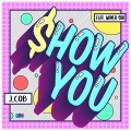 J.Cob、Mayer Soo - Show You