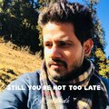 Siddharth - Still You're Not Too Late